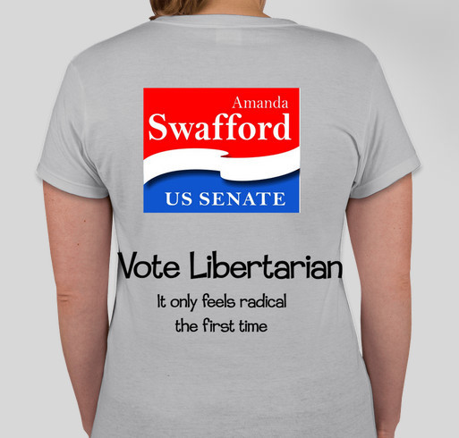 Amanda Swafford for US Senate - Libertarian Design Fundraiser - unisex shirt design - back