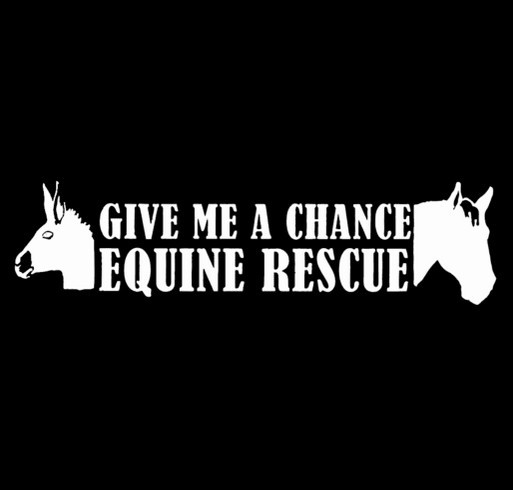 Give Me a Chance Equine Rescue Center shirt design - zoomed