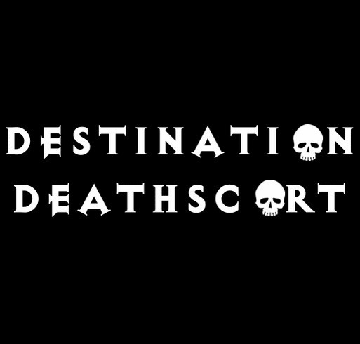 CALLING ALL CLINIC ESCORTS TO DESTINATION DEATHSCORT! shirt design - zoomed