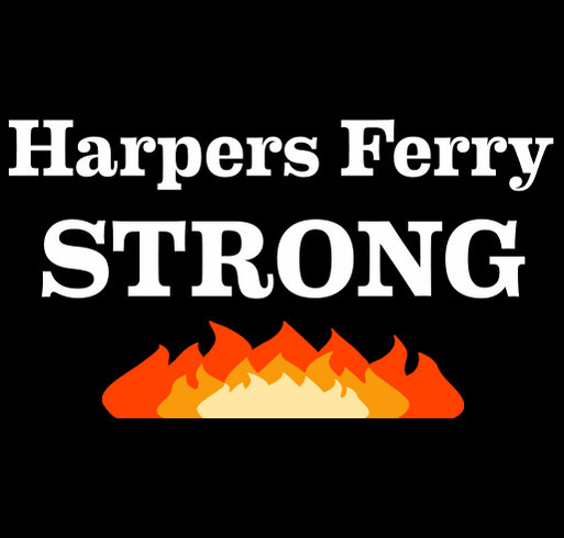 Harpers Ferry STRONG! Rebuild and Renew Harpers Ferry after the devastating fire! shirt design - zoomed