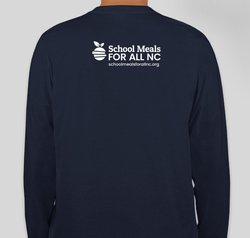 Hungry Kids Can't Learn. Support School Meals for All NC. Fundraiser - unisex shirt design - back