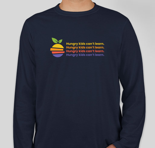 Hungry Kids Can't Learn. Support School Meals for All NC. Fundraiser - unisex shirt design - front