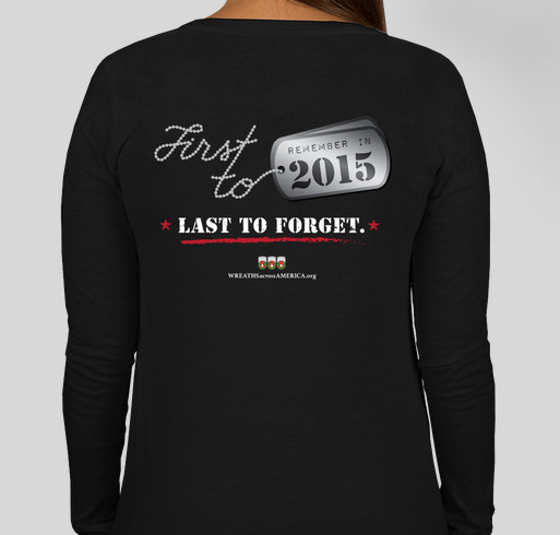Wreaths Across America - First To Remember In 2015 Fundraiser - unisex shirt design - back