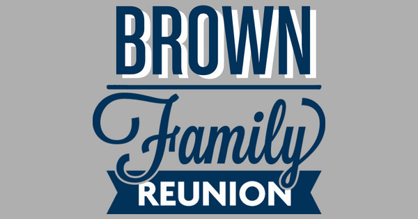 Brown Family Reunion
