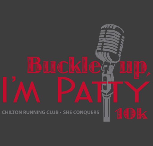Buckle Up, I’m Patty 10K shirt design - zoomed