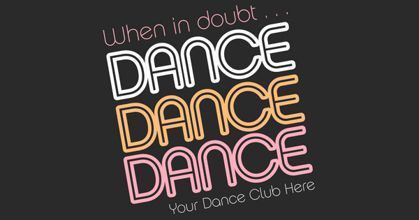 When in Doubt Dance