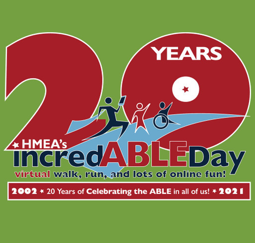 20th Anniversary incredABLE Day - Celebrating the ABLE in all of us! shirt design - zoomed