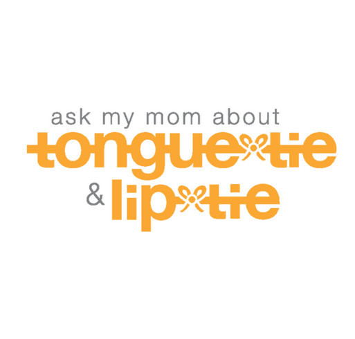 Ask My Mom About Tongue-Tie & Lip-Tie | 2 shirt design - zoomed
