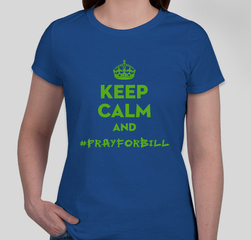 #PrayForBill Fundraiser - unisex shirt design - front