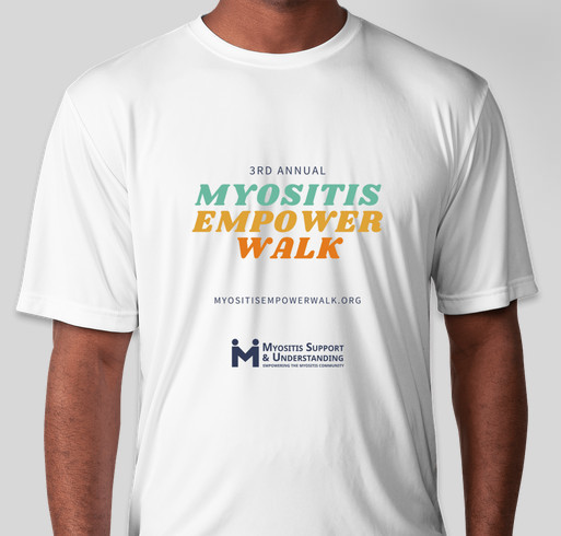 3rd Annual Myositis Empower Walk Fundraiser - unisex shirt design - front
