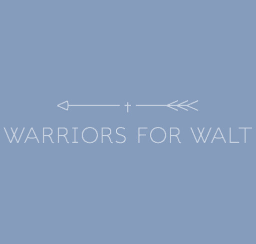 Warriors For Walt 2023 Spring Shirt Fundraiser shirt design - zoomed