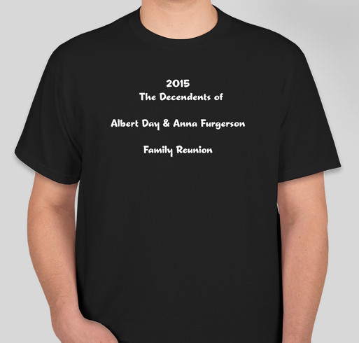 Desendents of Albert Day & Anna Furgerson 2015 Family Reunion Fundraiser - unisex shirt design - front