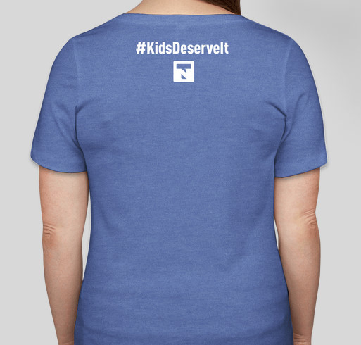 Kids Deserve It! - Ladies Tees Fundraiser - unisex shirt design - back