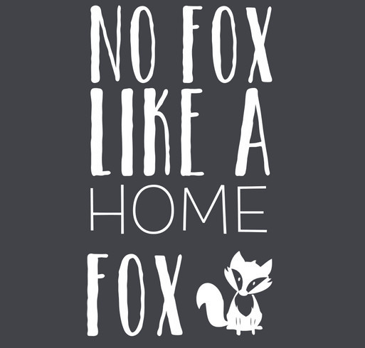 No Fox Like a Home Fox (BABY/TODDLER) shirt design - zoomed