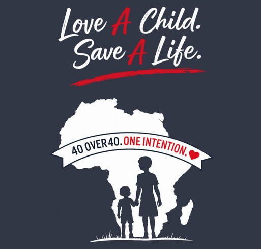 40 OVER 40. ONE INTENTION. ❤️ Benefiting Love One International. shirt design - zoomed