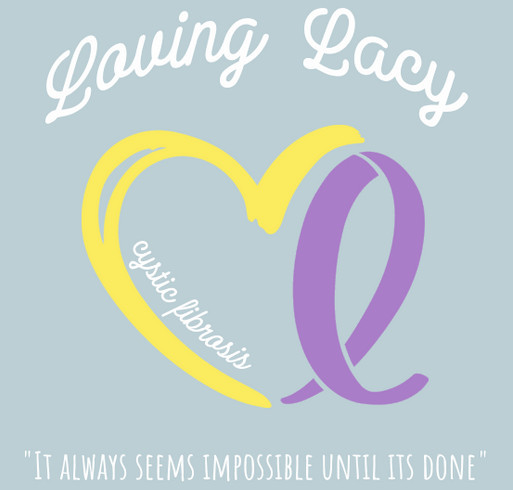 Loving Lacy Until It’s Done Custom Ink Fundraising