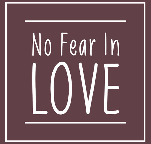 No Fear In Love shirt design - zoomed