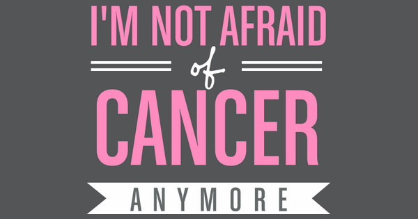不要害怕癌症