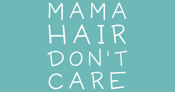 mama hair