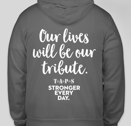 Our Lives as Tributes - TAPS Sweatshirts Fundraiser - unisex shirt design - back