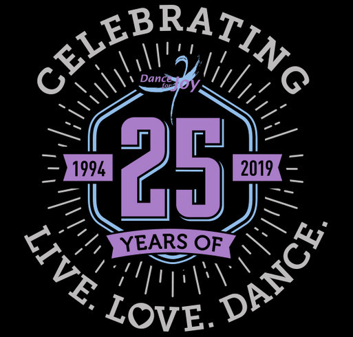 Dance for Joy 25th Anniversary shirt design - zoomed