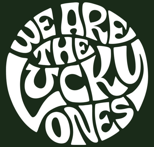 We Are The Lucky Ones - Summer Fundraiser shirt design - zoomed