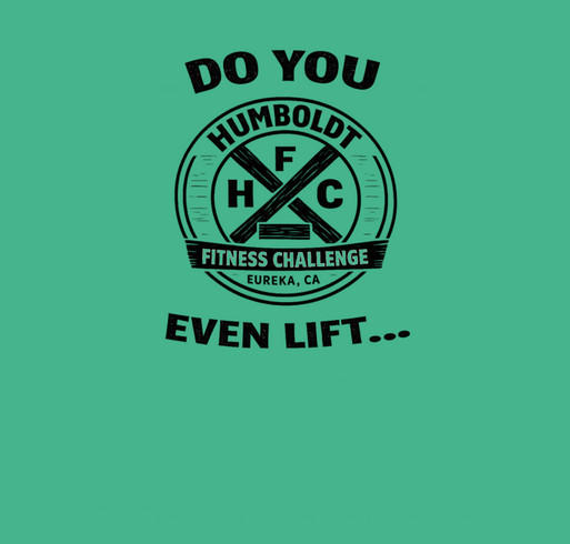 Humboldt Fitness Challenge shirt design - zoomed