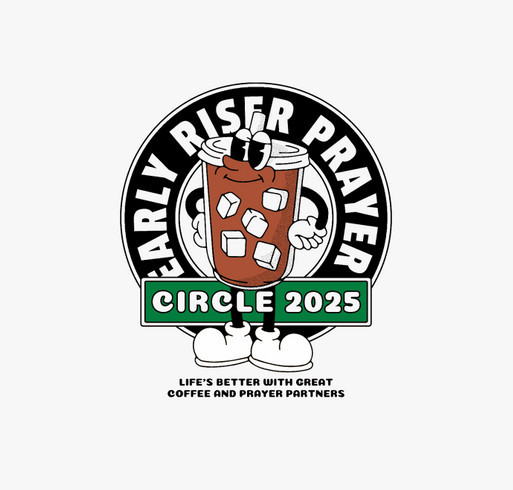 Early Riser - 2025 Coffee and Prayer Gathering shirt design - zoomed