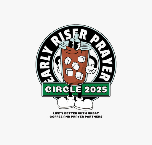 Early Riser - 2025 Coffee and Prayer Gathering shirt design - zoomed