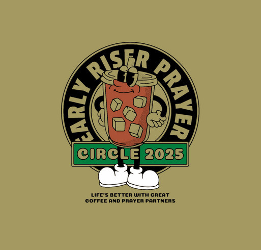 Early Riser - 2025 Coffee and Prayer Gathering shirt design - zoomed