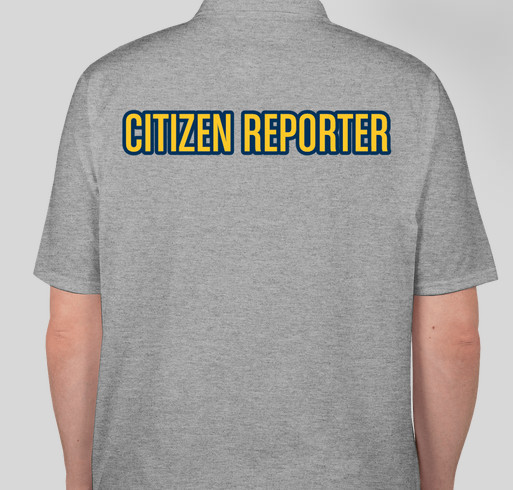 Be a Citizen Reporter Fundraiser - unisex shirt design - back