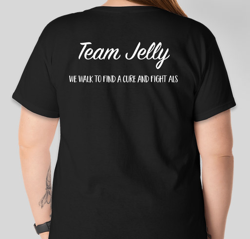 2019 Walk to Defeat ALS - Team Jelly Fundraiser - unisex shirt design - back