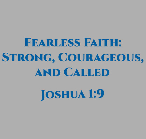 Fearless Faith: Strong, Courageous and Called! shirt design - zoomed