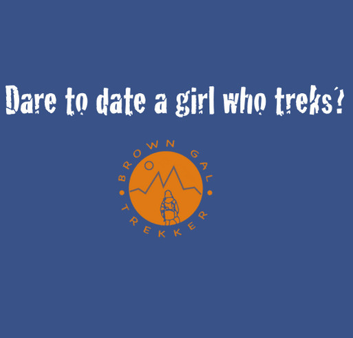 FILM PROJECT: Don't Date a Girl Who Treks shirt design - zoomed