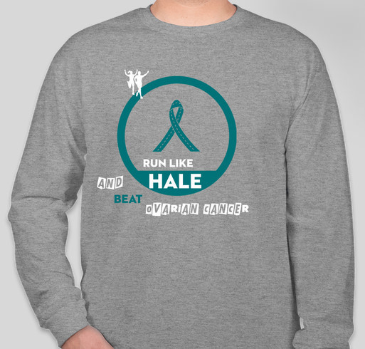 Run Like Hale and Beat Cancer! Fundraiser - unisex shirt design - front