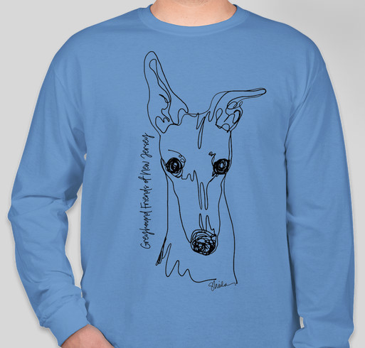Buy a Shirt and Show Your Support for Greyhounds (and a few in need non-Greyhounds!) Fundraiser - unisex shirt design - front