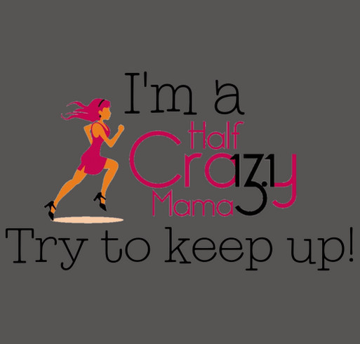 Half Crazy Mama's Unite for Children's Miracle Network Hospitals shirt design - zoomed