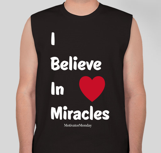 I Believe In Miracles Fundraiser Fundraiser - unisex shirt design - front