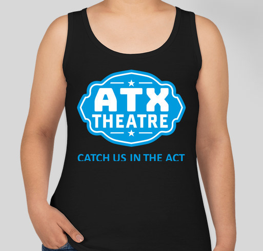 ATX Theatre T-shirt Fundraiser - unisex shirt design - front