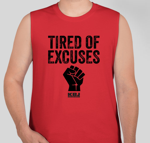 Tired of Excuses - We Matter!!! Fundraiser - unisex shirt design - front