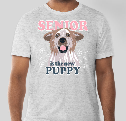Senior is the New Puppy Fundraiser - unisex shirt design - front
