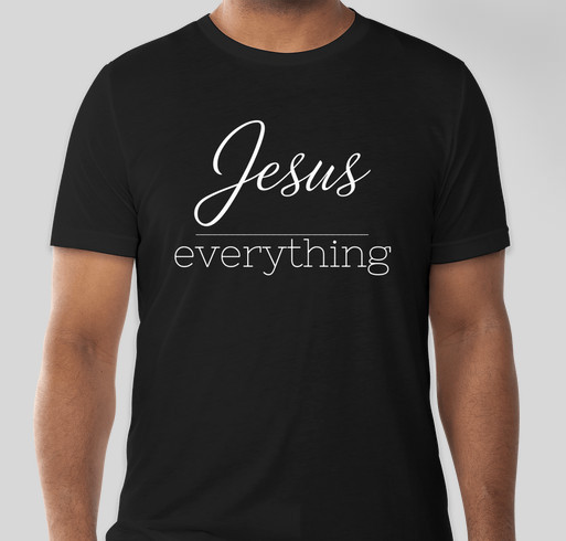 Jesus Over Everything IF:FIRST ZEELAND Fundraiser - unisex shirt design - front