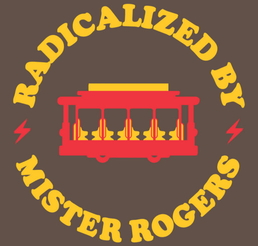 Radicalized By Mister Rogers shirt design - zoomed