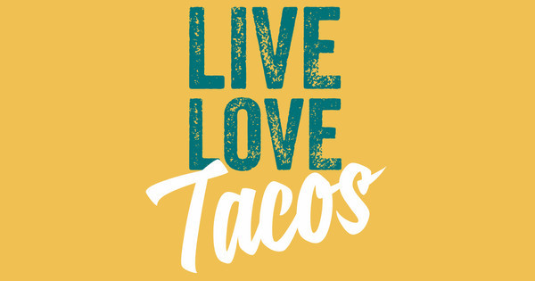 live love tacos