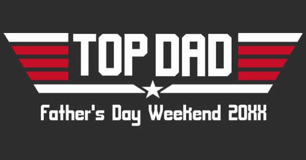 Father's Day Top Gun