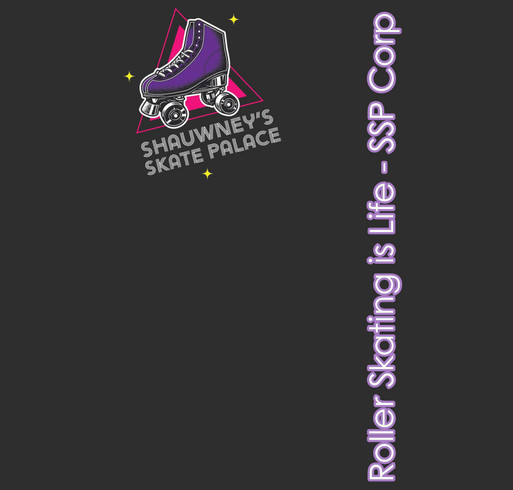 Roller Skating is LIFE - SSP Corporation shirt design - zoomed