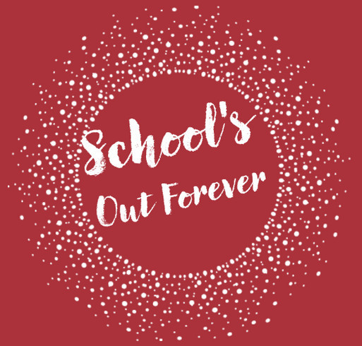 Schools Out Forever Loose Fit Tee shirt design - zoomed