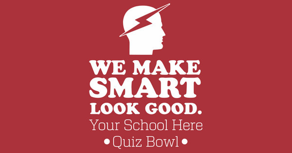 Quiz Bowl We Make Smart Look Good