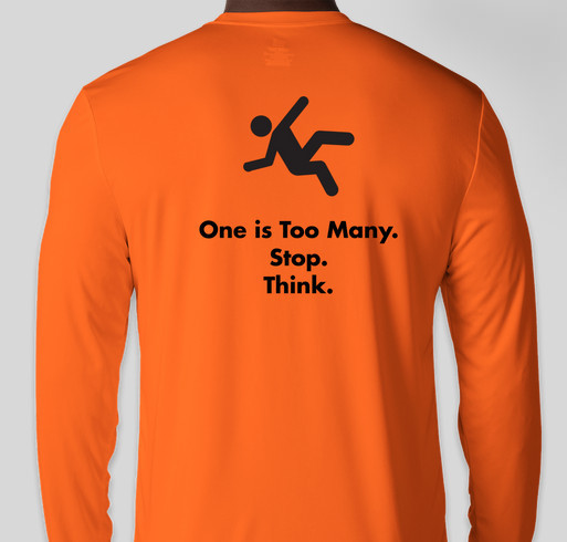 One is Too Many. Stop. Think. Prevent Falls. Fundraiser - unisex shirt design - back