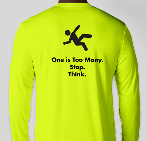 One is Too Many. Stop. Think. Prevent Falls. Fundraiser - unisex shirt design - back